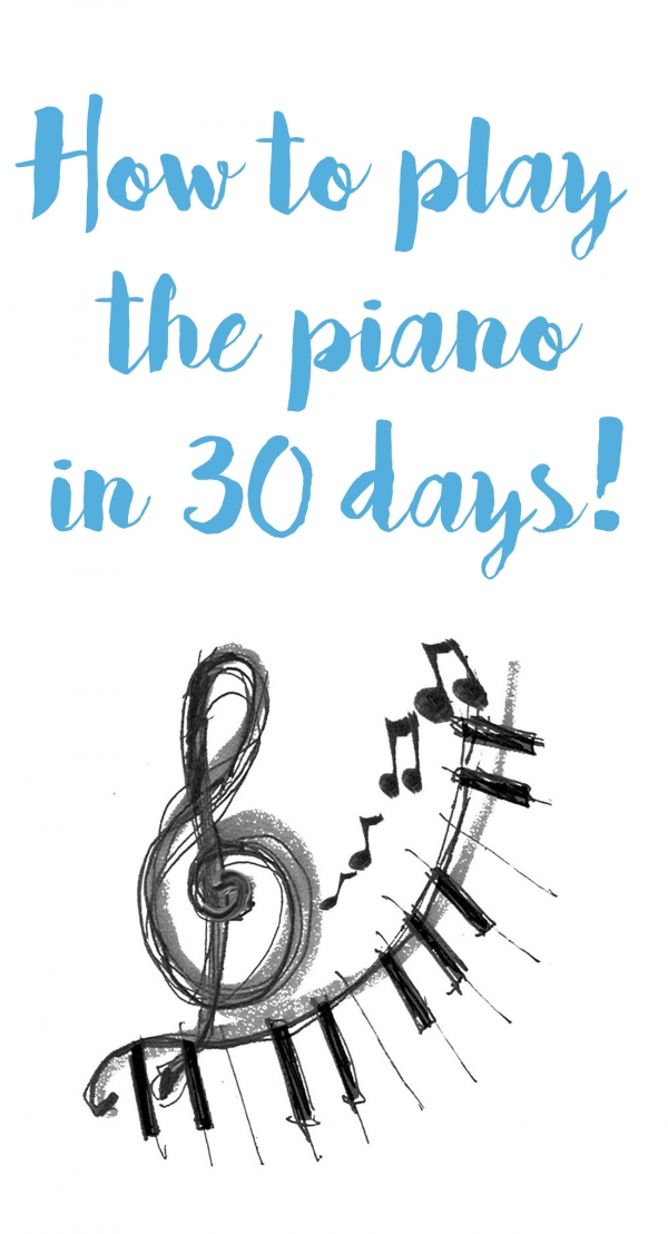 Learn how to play piano in 30 days!
